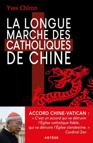 Cover of the book La Longue Marche des catholiques de Chine by ALBERT VANHOYE