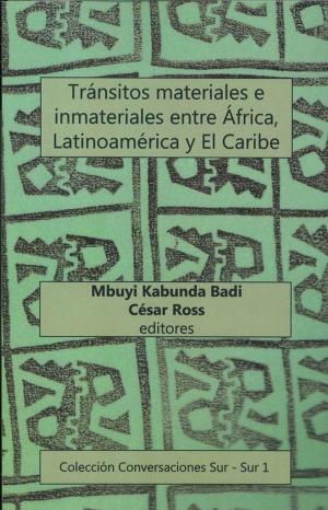 Cover of Tránsitos materiales e inmateriales entre África, Latinoamérica y El Caribe