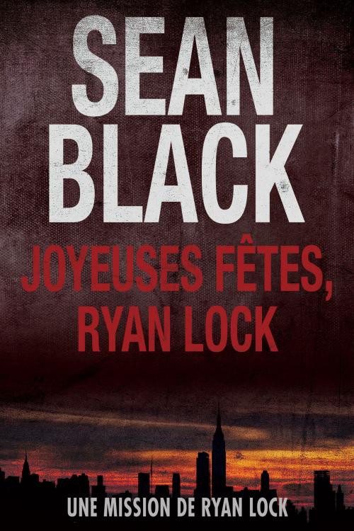 Cover of the book Joyeuses Fêtes, Ryan Lock by Sean Black, SBD