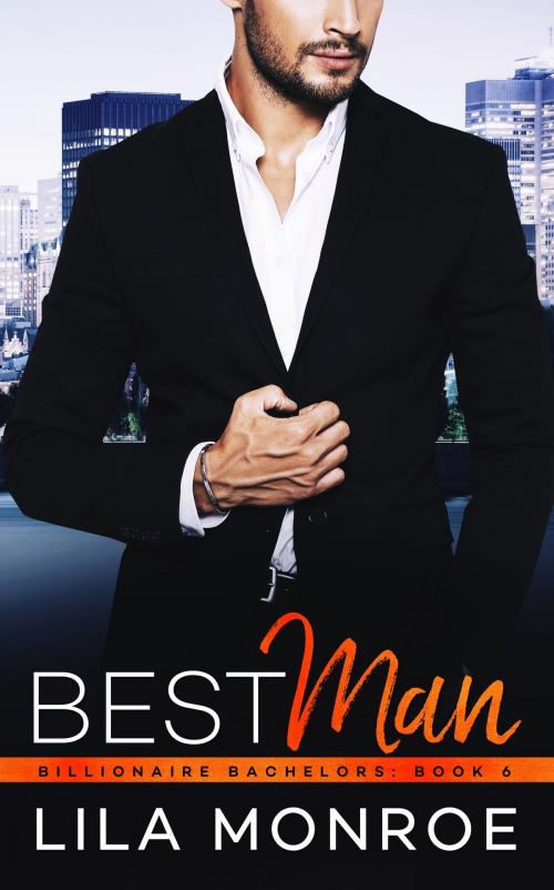 Cover of the book Best Man by Lila Monroe, Lila Monroe Books