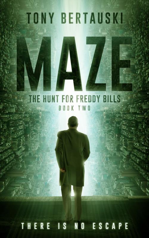 Cover of the book Maze: The Hunt for Freddy Bills by Tony Bertauski, DeadPixel Publications