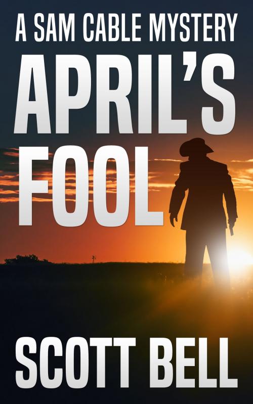 Cover of the book April's Fool by Scott Bell, Red Adept Publishing, LLC