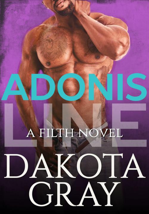 Cover of the book Adonis Line by Dakota Gray, Dakota Gray