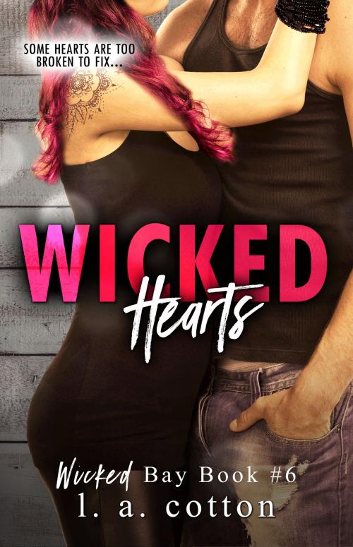 Cover of the book Wicked Hearts by L A Cotton, Delesty Books
