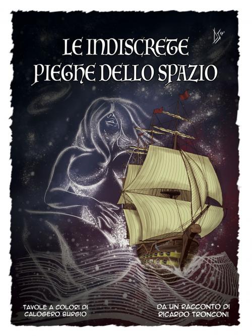 Cover of the book Le indiscrete pieghe dello spazio - fumetto a colori by Ricardo Tronconi, Ricardo Tronconi