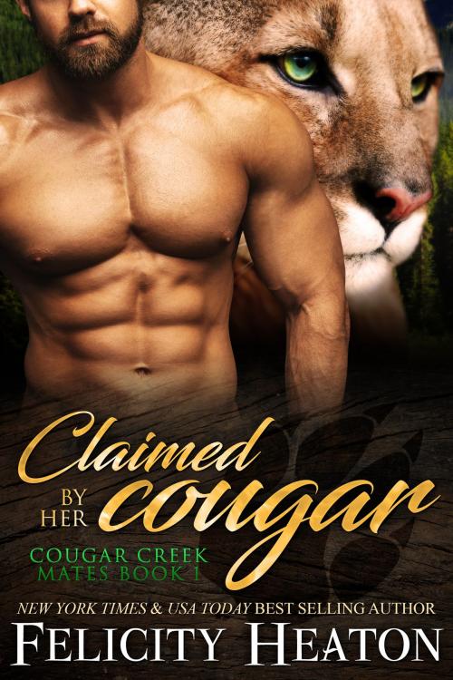 Cover of the book Claimed by her Cougar (Cougar Creek Mates Shifter Romance Series Book 1) by Felicity Heaton, Felicity Heaton