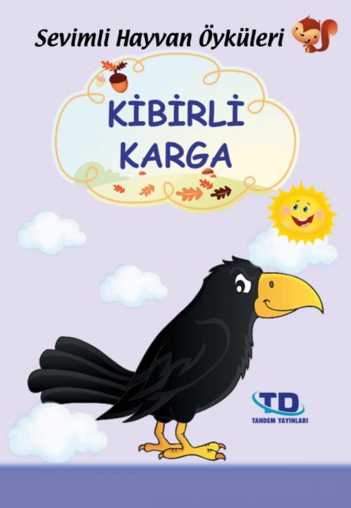 Cover of the book Kibirli Karga by Tandem Yayıncılık, Tandem Yayıncılık