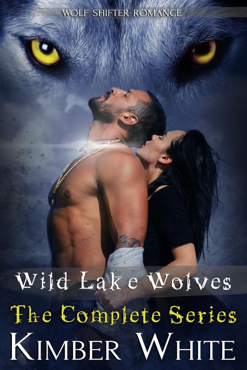 Cover of the book Wild Lake Wolves by Kimber White, Nokay Press LLC