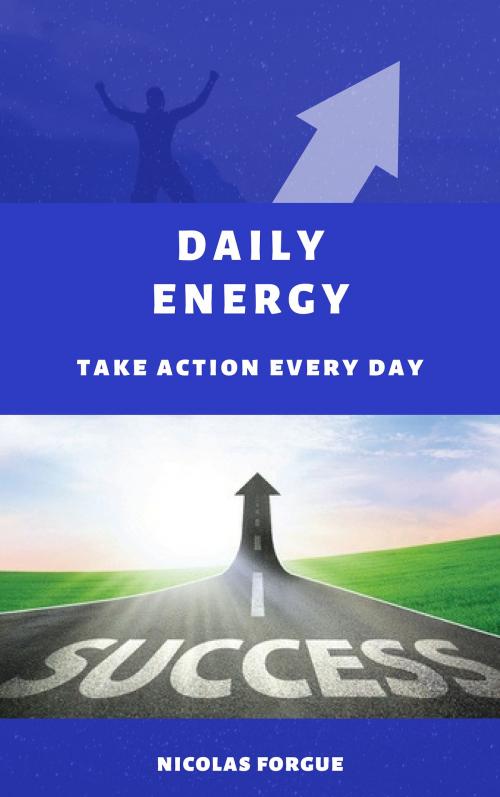 Cover of the book Daily energy by Nicolas Forgue, Nicolas Forgue