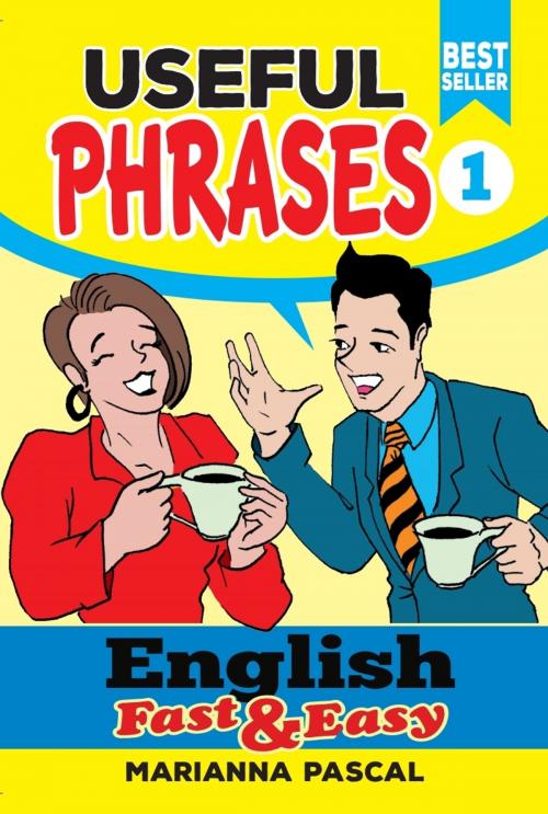 Cover of the book English Fast & Easy: Useful Phrases 1 by Marianna Pascal, Marianna Pascal