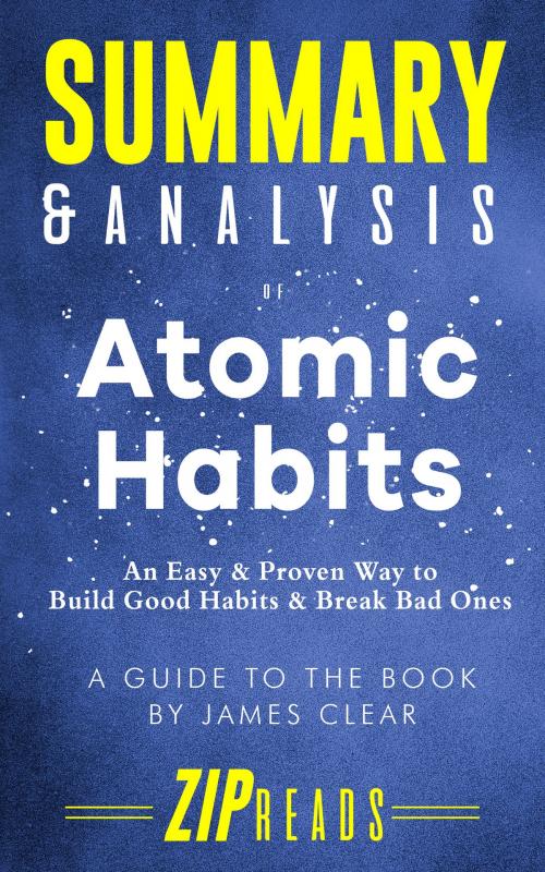 Cover of the book Summary & Analysis of Atomic Habits by ZIP Reads, ZIP Reads