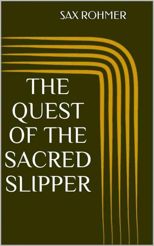 Cover of the book The Quest of the Sacred Slipper by Sax Rohmer, Sabine