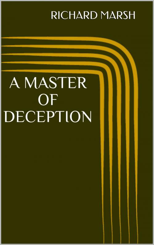 Cover of the book A Master of Deception by Richard Marsh, Sabine