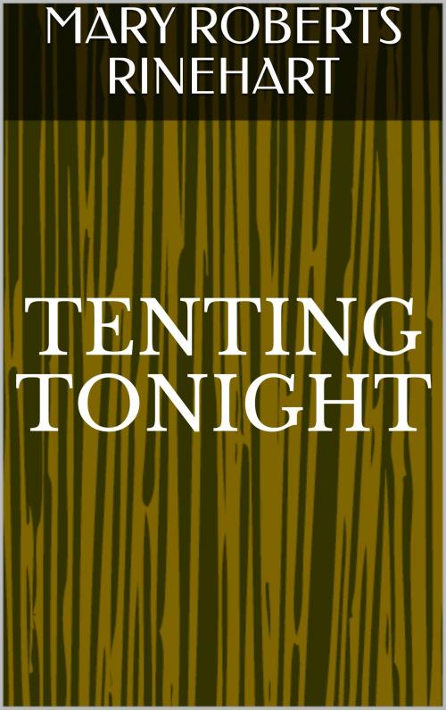 Cover of the book Tenting Tonight by Mary Roberts Rinehart, Sabine