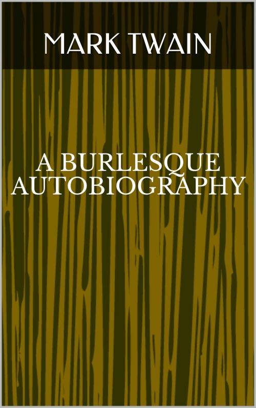 Cover of the book A Burlesque Autobiography by Mark Twain, Sabine