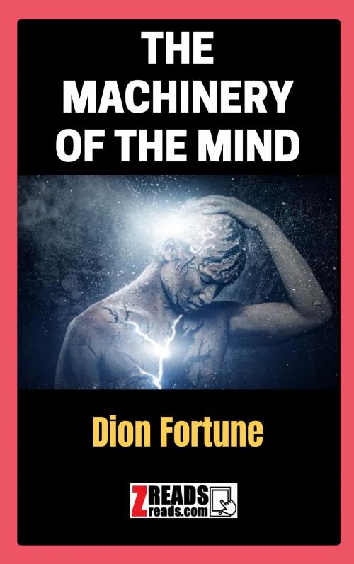 Cover of the book THE MACHINERY OF THE MIND by Dion Fortune, James M. Brand, ZREADS