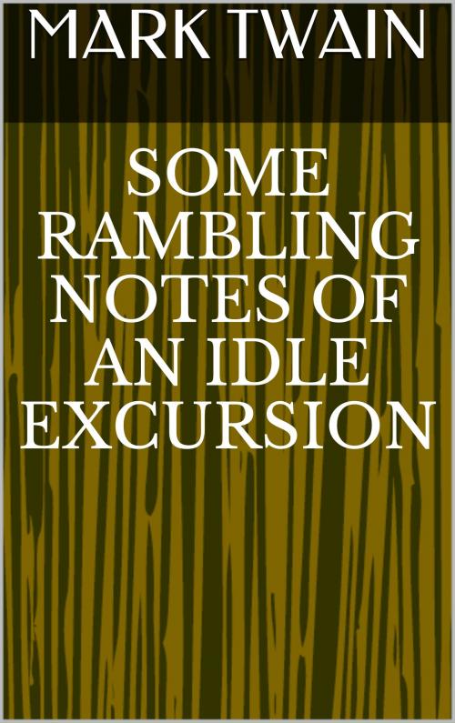 Cover of the book Some Rambling Notes of an Idle Excursion by Mark Twain, Sabine