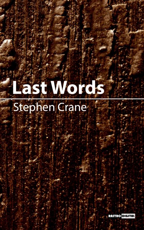 Cover of the book Last Words by Stephen Crane, Rastro Books