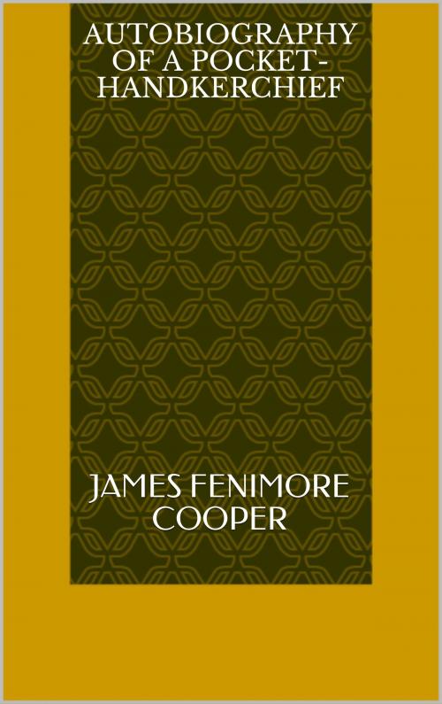 Cover of the book Autobiography of a Pocket-Handkerchief by James Fenimore Cooper, Sabine