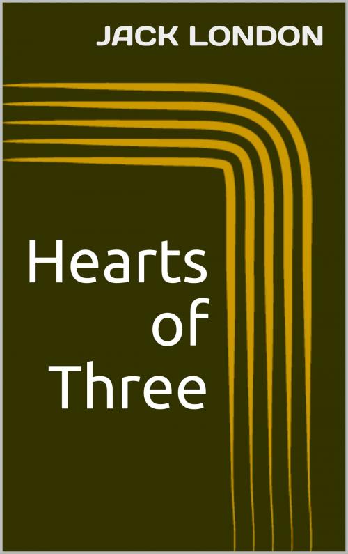 Cover of the book Hearts of Three by Jack London, Sabine
