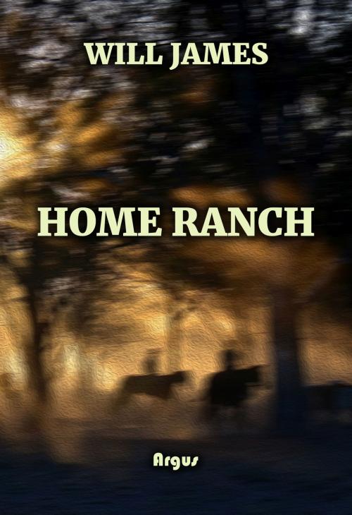 Cover of the book Home Ranch by Will James, Rastro Books