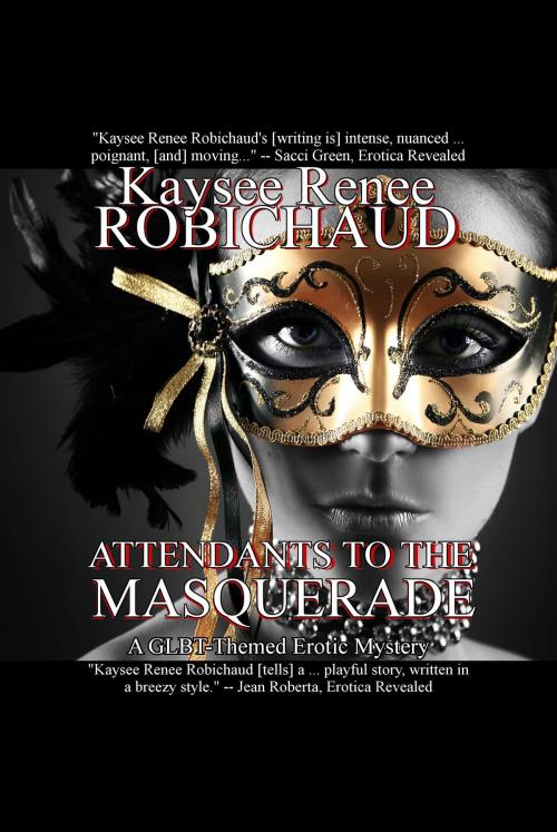 Cover of the book Attendants to the Masquerade by Kaysee Renee Robichaud, Twice Told Tales Press