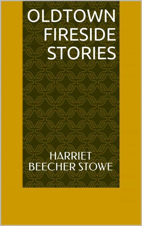 Cover of the book Oldtown Fireside Stories by Harriet Beecher Stowe, Sabine