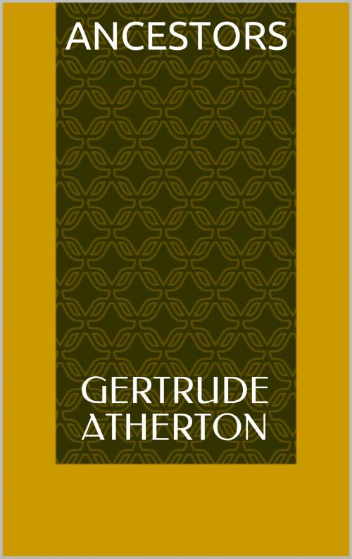 Cover of the book Ancestors by Gertrude Atherton, Sabine