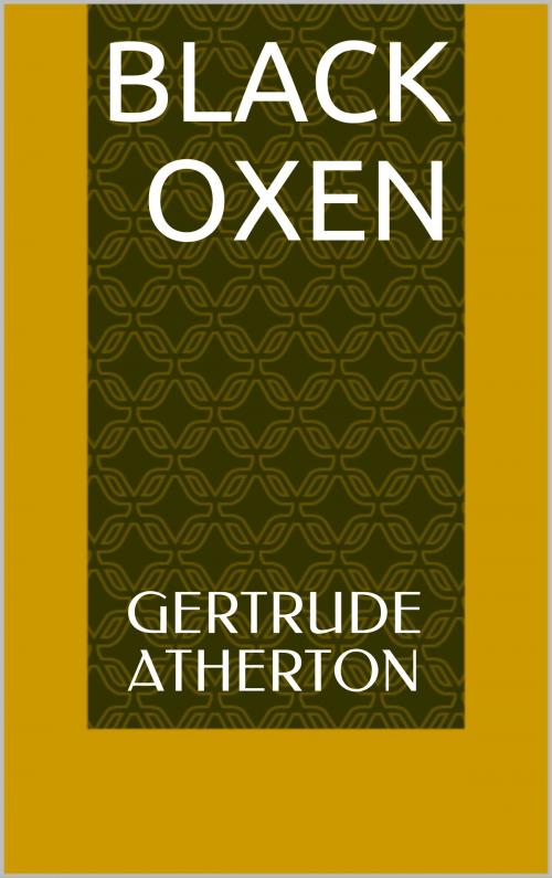 Cover of the book Black Oxen by Gertrude Atherton, Sabine