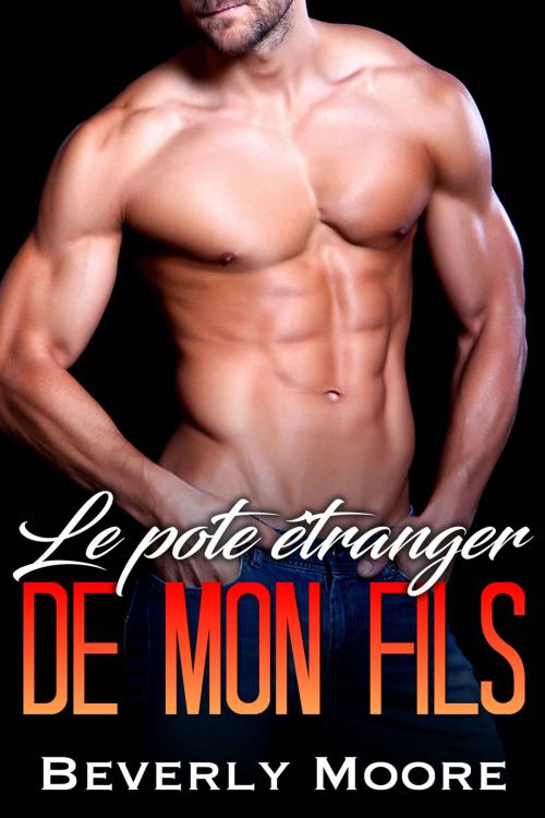 Cover of the book Le pote étranger de mon fils by Beverly Moore, Beverly Moore