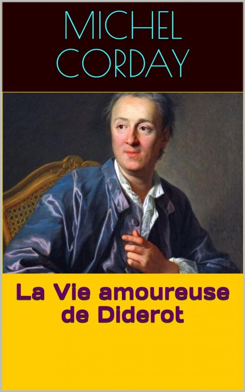 Cover of the book La Vie amoureuse de Diderot by Michel Corday, PRB