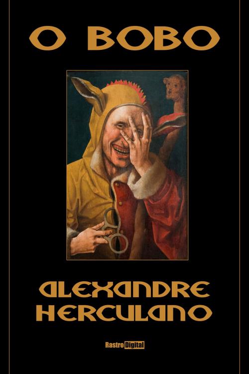 Cover of the book O Bobo by Alexandre Herculano, Rastro Books