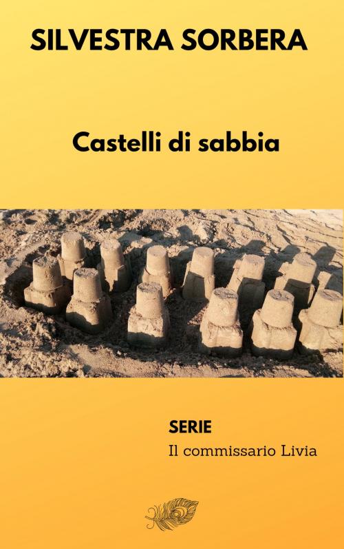 Cover of the book Castelli di sabbia by Silvestra Sorbera, Silvestra Sorbera