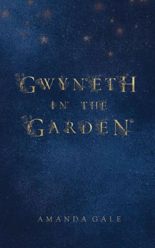 Cover of the book Gwyneth in the Garden by Amanda Gale, Brenda & Cobena Books