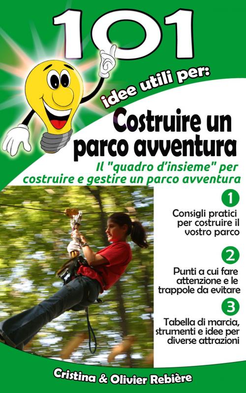 Cover of the book 101 idee utili per... Costruire un parco avventura by Cristina Rebiere, Olivier Rebiere