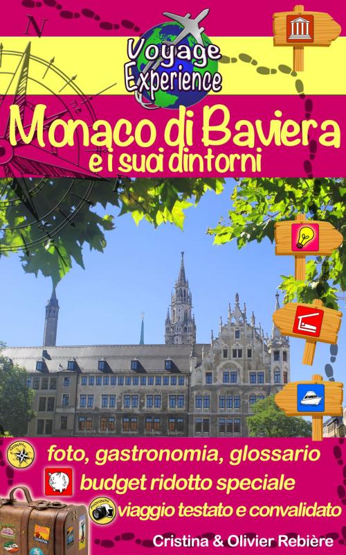 Cover of the book Monaco di Baviera e i suoi dintorni by Cristina Rebiere, Olivier Rebiere