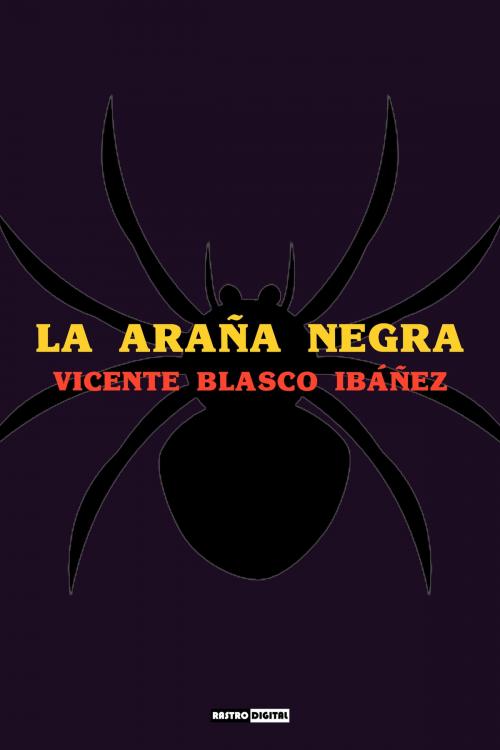 Cover of the book La Araña Negra by Vicente Blasco Ibáñez, Rastro Books