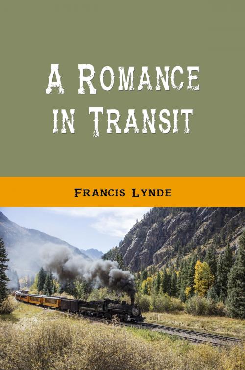 Cover of the book A Romance in Transit by Francis Lynde, Reading Bear Publications