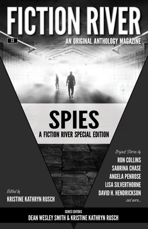 Cover of the book Fiction River Special Edition: Spies by Fiction River, Tonya D. Price, Kristine Kathryn Rusch, Michael Kingswood, Angela Penrose, Jamie McNabb, Sabrina Chase, Jonathan Kort, David H. Hendrickson, Dayle A. Dermatis, C.A. Rowland, Leah Cutter, David Stier, Johanna Rothman, Ron Collins, Lisa Silverthorne, WMG Publishing Incorporated