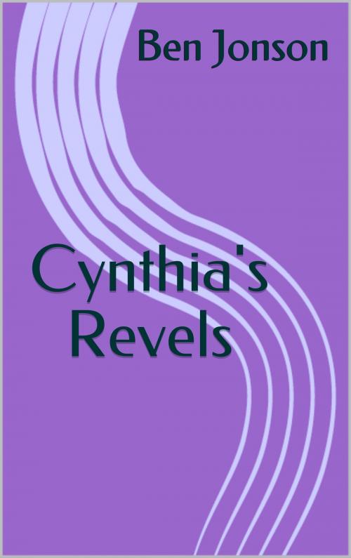 Cover of the book Cynthia's Revels by Ben Jonson, Sabine