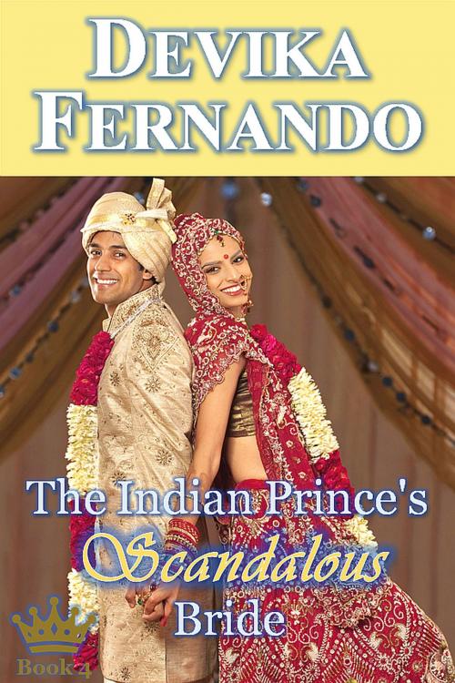 Cover of the book The Indian Prince's Scandalous Bride by Devika Fernando, Devika Fernando