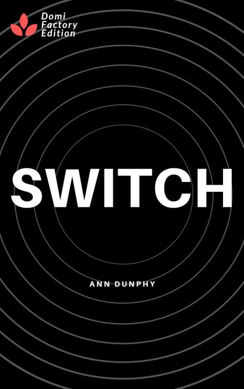 Cover of the book Switch by Ann Dunphy, AD Edition