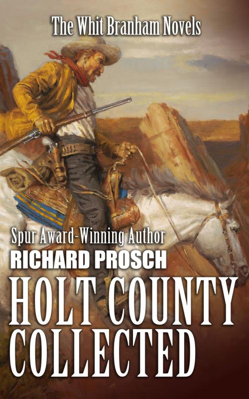 Cover of the book Holt County Collected by Richard Prosch, Lohman Hills Press
