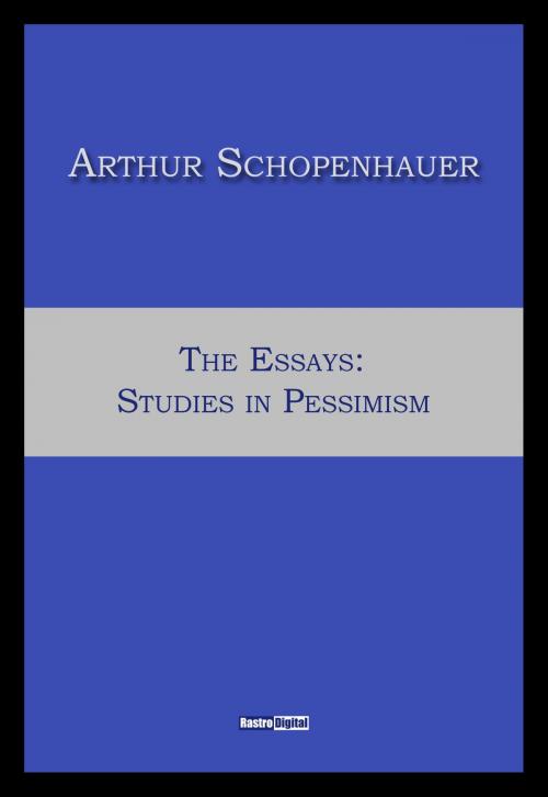 Cover of the book The Essays: Studies in Pessimism by Arthur Schopenhauer, Rastro Books