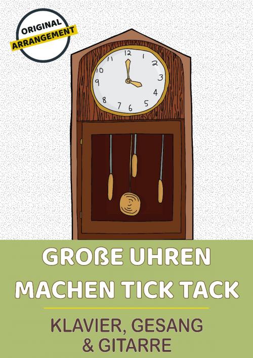 Cover of the book Große Uhren machen tick tack by traditional, Martin Malto, Bambina Tunes