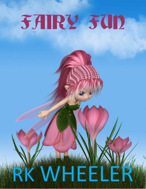 Cover of the book Fairy Fun by RK Wheeler, Robert K. Wheeler