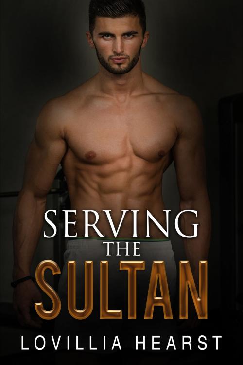 Cover of the book Serving The Sultan by Lovillia Hearst, 25 Ea