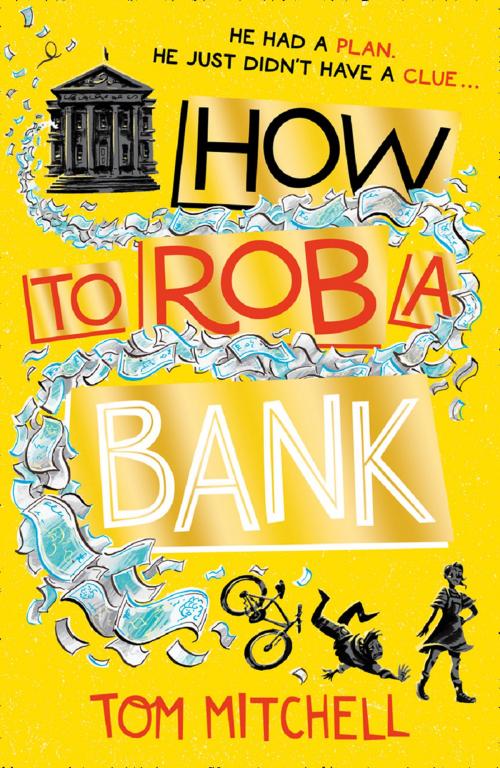 Cover of the book How to Rob a Bank by Tom Mitchell, HarperCollins Publishers