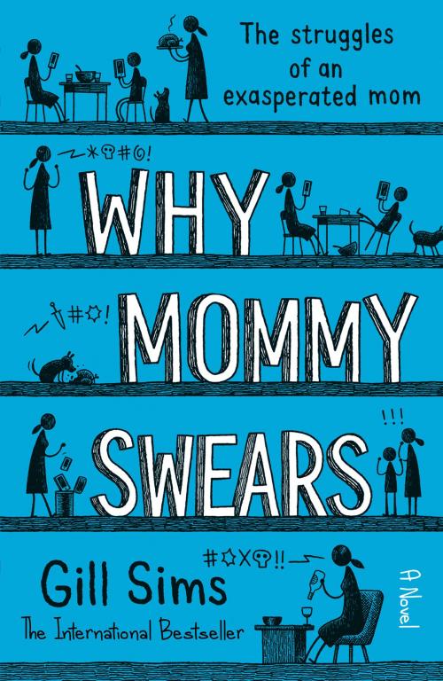 Cover of the book Why Mommy Swears by Gill Sims, HarperCollins Publishers
