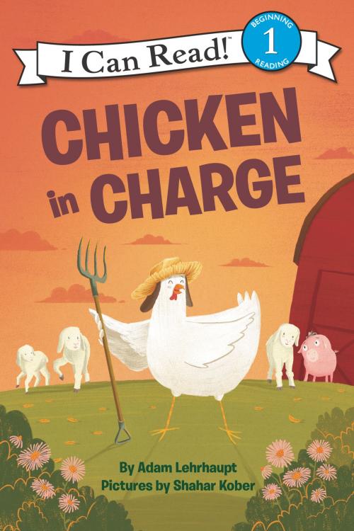 Cover of the book Chicken in Charge by Adam Lehrhaupt, HarperCollins